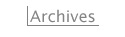 Archives